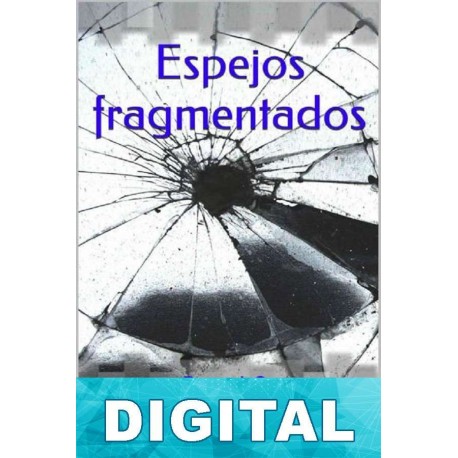 Espejos fragmentados Bernat G.