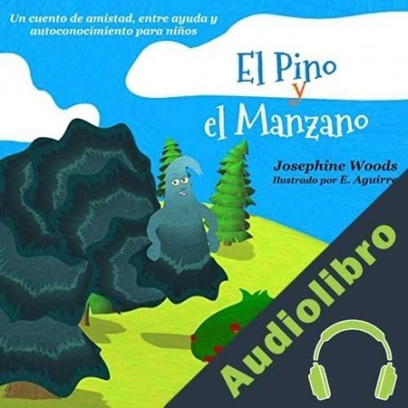 Audiolibro El Pino y el Manzano Josephine Woods