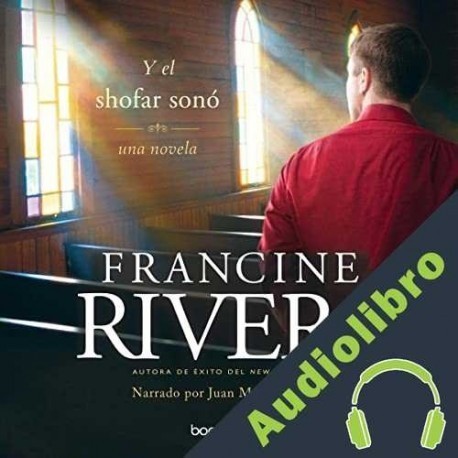 Audiolibro Y el shofar sonó Francine Rivers