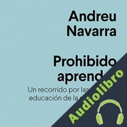 Audiolibro Prohibido aprender Andreu Navarra