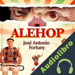 Audiolibro Alehop José Antonio Fortuny