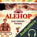 Audiolibro Alehop José Antonio Fortuny