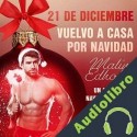 Audiolibro 21 de diciembre: Vuelvo a casa por Navidad Malin Edholm