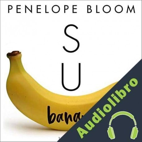 Audiolibro Su banana Penelope Bloom