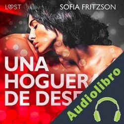 Audiolibro Una Hoguera de Deseo Sofia Fritzson