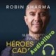 Audiolibro Manifiesto para los héroes de cada día Robin Sharma