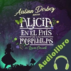 Audiolibro Alicia en el país de las Maravillas Lewis Carroll