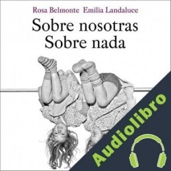 Audiolibro Sobre nosotras. Sobre nada Emilia Landaluce