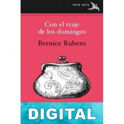 Con el traje de los domingos Bernice Rubens