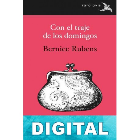 Con el traje de los domingos Bernice Rubens