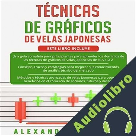 Audiolibro Técnicas de gráficos de velas japonesas: 3 en 1 Alexander Schmidt