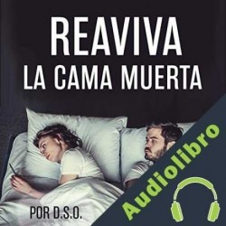 Audiolibro Reaviva La Cama Muerta DSO