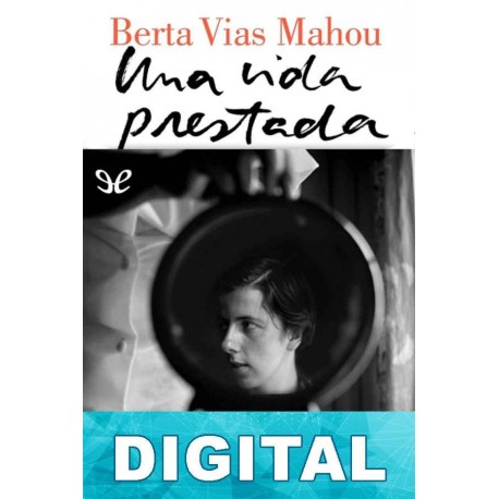 Una vida prestada Berta Vias Mahou