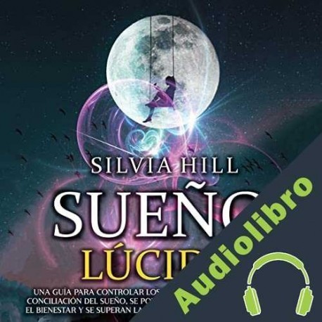 Audiolibro Sueño lúcido Silvia Hill