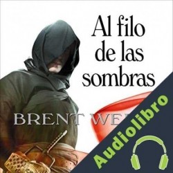 Audiolibro Al filo de las sombras Brent Weeks