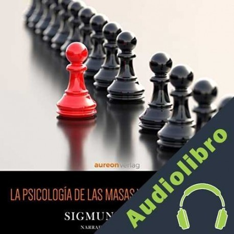 Audiolibro Psicología de las masas y análisis del yo Sigmund Freud