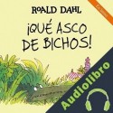 Audiolibro ¡Qué asco de bichos! Roald Dahl