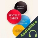 Audiolibro Sentir y saber Antonio Damasio