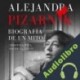 Audiolibro Alejandra Pizarnik. Biografía de un mito Cristina Piña