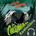 Audiolibro Los carcomidos Agustín Cadena