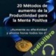 Audiolibro 20 Métodos de Aumento de la Productividad para la Mente Positiva Santos Omar Medrano Chura