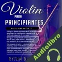Audiolibro Violin Para Principiantes Rythm Divine Studio