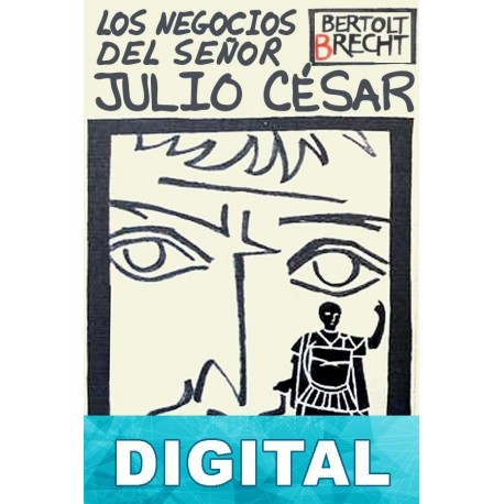 Los negocios del señor Julio César Bertolt Brecht