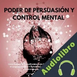 Audiolibro Poder De Persuasión Y Control Mental Amazing Mental Skills Enterprise