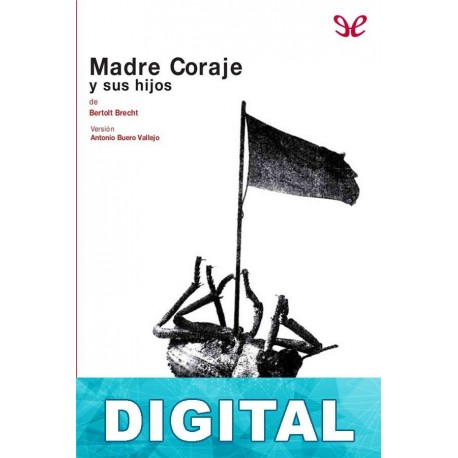 Madre coraje y sus hijos Bertolt Brecht