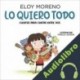 Audiolibro Lo quiero todo Eloy Moreno