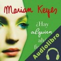 Audiolibro ¿Hay alguien ahí fuera? Marian Keyes