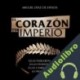 Audiolibro El corazón del Imperio Miguel Díaz de Espada