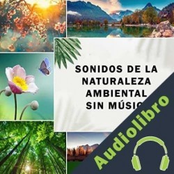 Audiolibro Sonidos De La Naturaleza Ambiental Sin Música Charlie Mason