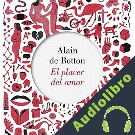Audiolibro El placer del amor Alain de Botton
