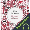 Audiolibro El placer del amor Alain de Botton