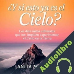 Audiolibro ¿Y si esto ya es el cielo? Anita Moorjani