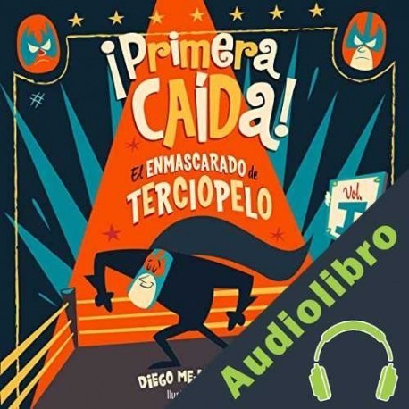 Audiolibro ¡Primera caída! Diego Mejía Eguiluz