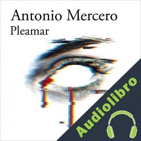 Audiolibro Pleamar Antonio Mercero