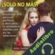 Audiolibro ¡Solo No más! Santos Omar Medrano Chura