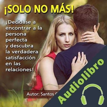 Audiolibro ¡Solo No más! Santos Omar Medrano Chura