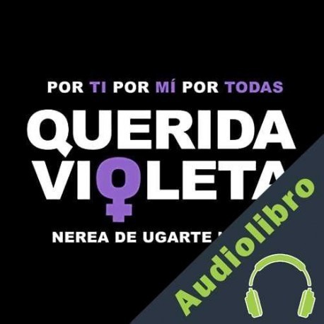 Audiolibro Querida Violeta Nerea De Ugarte López