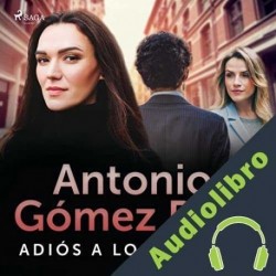Audiolibro Adiós a los hombres Antonio Gómez Rufo