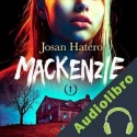 Audiolibro Mackenzie 1 Josan Hatero
