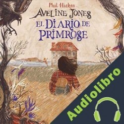 Audiolibro El diario de Primrose Phil Hickes