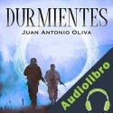 Audiolibro Durmientes Juan Antonio Oliva