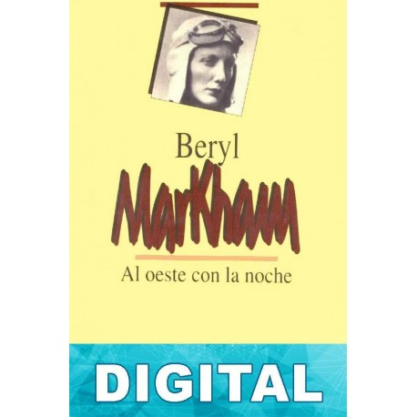 Al oeste con la noche Beryl Markham