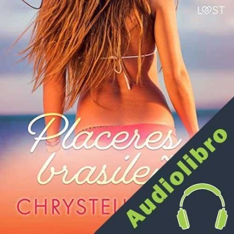 Audiolibro Placeres brasileños Chrystelle LeRoy