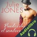 Audiolibro Puedes dejarte el sombrero puesto Julie Jones