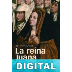 La reina Juana Bethany Aram