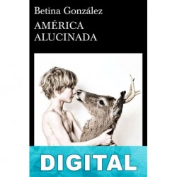 América alucinada Betina González